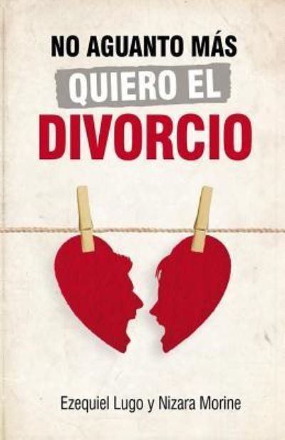 Cover for Nizara Morine · No Aguanto Mas Quiero El Divorcio (Paperback Bog) (2018)