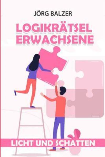 Cover for Joerg Balzer · Logikratsel Erwachsene (Taschenbuch) (2018)