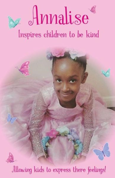 Cover for Annalise Judith-Edner Clarke · Annalise Inspires Children to Be Kind (Paperback Book) (2019)