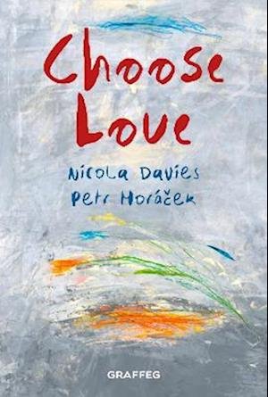 Cover for Nicola Davies · Choose Love (Hardcover Book) (2022)