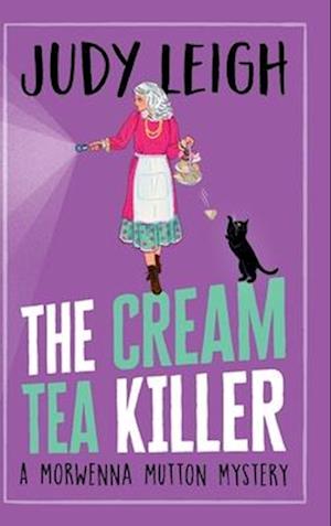 Cover for Judy Leigh · The Cream Tea Killer: Join Morwenna Mutton for a BRAND NEW page-turning cozy mystery for 2025 - The Morwenna Mutton Mysteries (Hardcover Book) (2025)