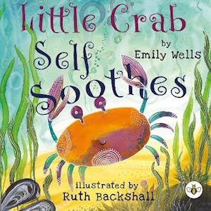 Cover for Emily Wells · Little Crab Self Soothes (Paperback Book) (2021)