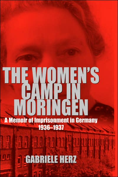 Cover for Jane Caplan · The Women's Camp in Moringen: A Memoir of Imprisonment in Germany 1936-1937 (Hardcover Book) (2006)