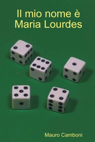 Cover for Mauro Camboni · Il Mio Nome È Maria Lourdes (Paperback Book) [Italian edition] (2007)