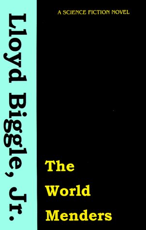 The World Menders - Lloyd Biggle Jr. - Books - Borgo Press - 9781880448779 - December 1, 1971