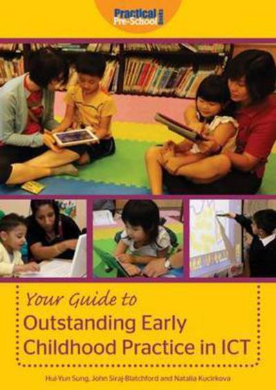 Cover for Hui-Yun Sung · Your Guide to Outstanding Early Childhood Practice in ICT (Paperback Book) (2015)