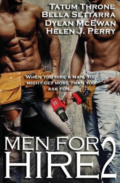 Men for Hire 2 - Bella Settarra - Books - Luminosity Publishing - 9781910899779 - April 30, 2016