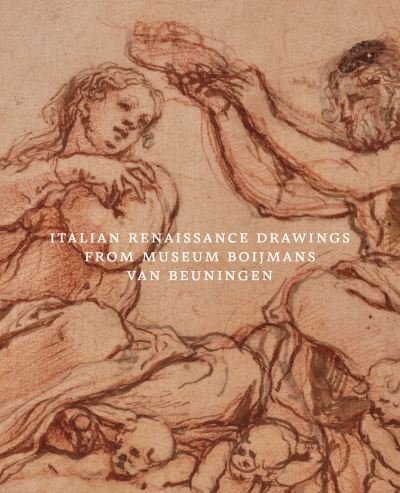 Cover for Italian Renaissance Drawings from Museum Boijmans Van Beuningen (Paperback Book) (2024)