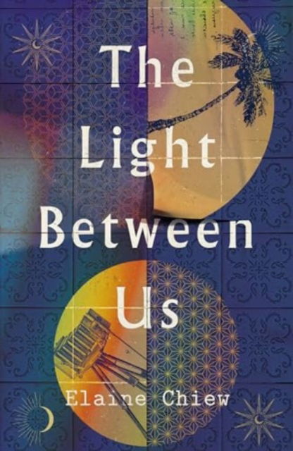 Cover for Elaine Chiew · The Light Between Us (Hardcover Book) (2024)