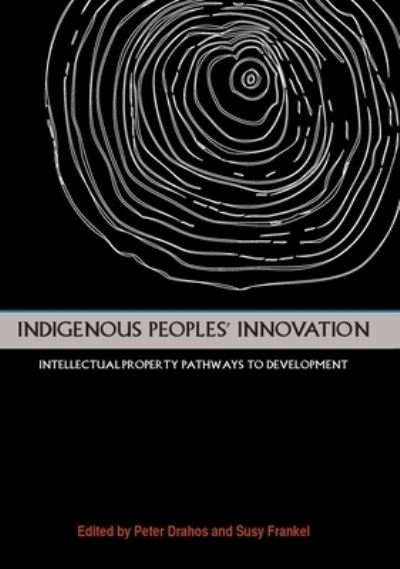 Cover for Peter Drahos · Indigenous Peoples' Innovation (Book) (2012)