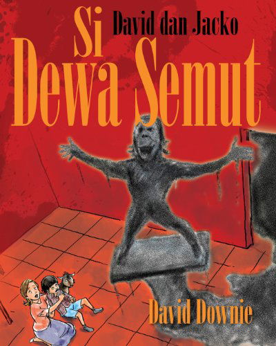 David Dan Jacko: Si Dewa Semut - David Downie - Livres - Blue Peg Publishing - 9781922159779 - 27 janvier 2013