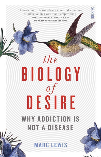 Cover for Marc Lewis · The Biology of Desire: why addiction is not a disease - The Addicted Brain (Taschenbuch) [Ed edition] (2016)