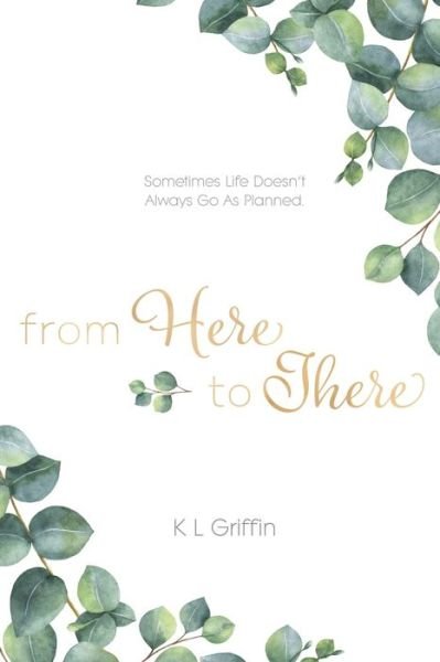 Cover for K L Griffin · From Here to There (Pocketbok) (2017)