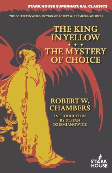 Cover for Robert William Chambers · The King in Yellow / The Mystery of Choice (Pocketbok) (2016)
