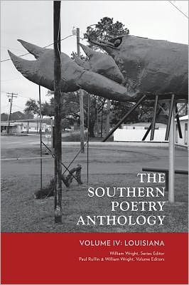 The Southern Poetry Anthology, Volume IV: Louisiana - William Wright - Books - Texas Review Press - 9781933896779 - December 30, 2011