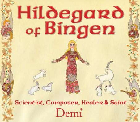 Cover for Demi · Hildegard of Bingen: Scientist, Composer, Healer, and Saint (Hardcover Book) (2019)