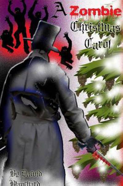 Cover for David Blanchard · A Zombie Christmas Carol (Paperback Book) (2016)