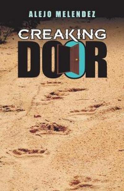 Cover for Alejo Melendez · Creaking Door (Paperback Book) (2017)