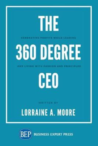 Cover for Lorraine A Moore · The 360 Degree CEO (Paperback Book) (2018)