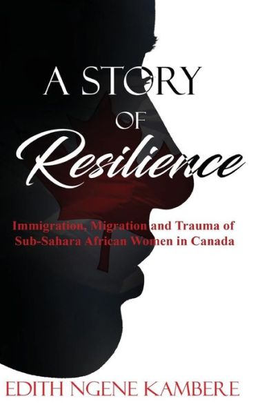 Cover for Edith Ngene Kambere · A Story of Resilience (Hardcover Book) (2018)