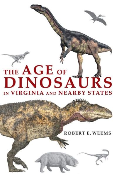 Cover for Rob Weems · The Age of Dinosaurs in Virginia and Nearby States (Paperback Book) (2022)