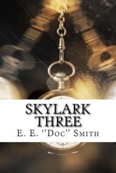 Cover for E E Doc Smith · Skylark Three (Paperback Bog) (2017)