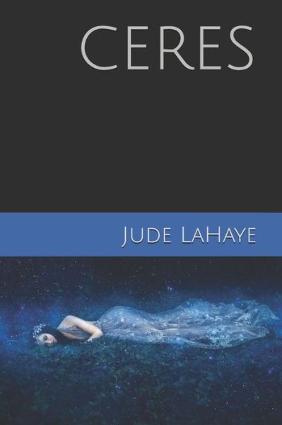 Cover for Jude LaHaye · Ceres (Paperback Book) (2018)