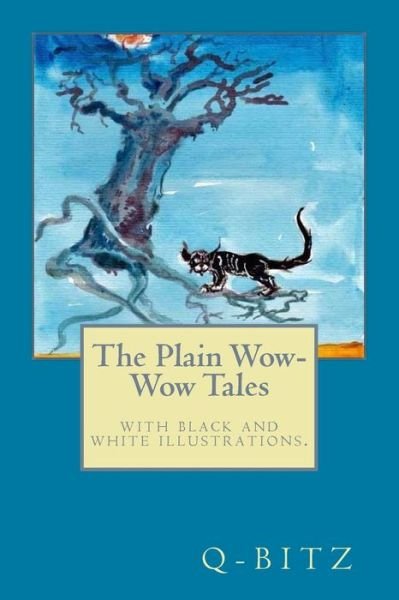Cover for Q Bitz · The Plain Wow-Wow Tales (Paperback Book) (2018)
