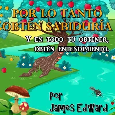 Cover for James Edward · Por lo tanto Obten sabiduria (Pocketbok) (2018)