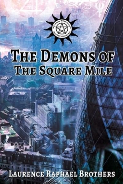 Cover for Laurence Raphael Brothers · The Demons of the Square Mile (Taschenbuch) (2021)