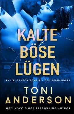 Cover for Toni Anderson · Kalte böse Lügen (Paperback Bog) (2021)