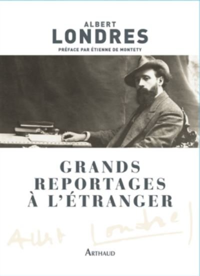 Cover for Albert Londres · Grands reportages a l'etranger: 10 ans de reportages autour monde (Pocketbok) (2017)