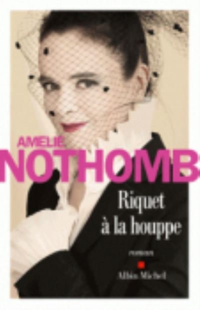 Cover for Amelie Nothomb · Riquet a la Houppe (MERCH) (2016)