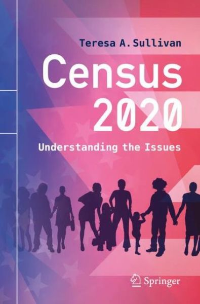 Cover for Teresa A. Sullivan · Census 2020: Understanding the Issues (Paperback Book) [1st ed. 2020 edition] (2020)