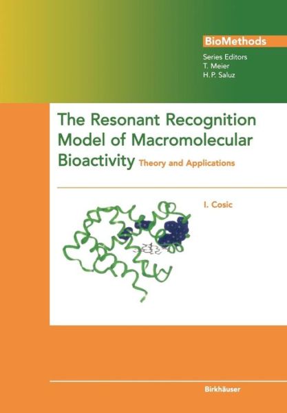 Cover for Irena Cosic · The Resonant Recognition Model of Macromolecular Bioactivity: Theory and Applications - Biomethods (Paperback Book) [Softcover reprint of the original 1st ed. 1997 edition] (2012)