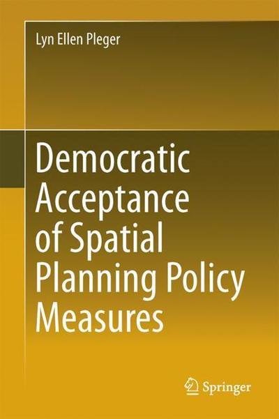 Cover for Lyn Ellen Pleger · Democratic Acceptance of Spatial Planning Policy Measures (Innbunden bok) [1st ed. 2019 edition] (2018)
