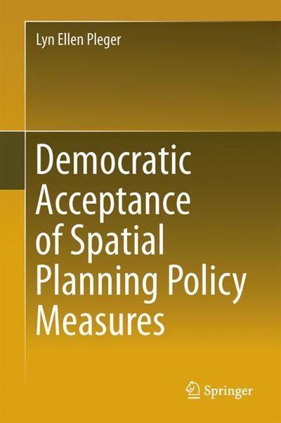 Cover for Lyn Ellen Pleger · Democratic Acceptance of Spatial Planning Policy Measures (Hardcover Book) [1st ed. 2019 edition] (2018)