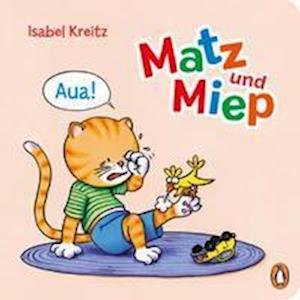 Cover for Isabel Kreitz · Matz &amp; Miep - Aua! (Board book) (2021)