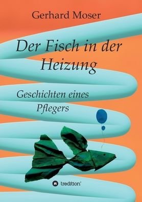 Cover for Moser · Der Fisch in der Heizung (Book) (2020)