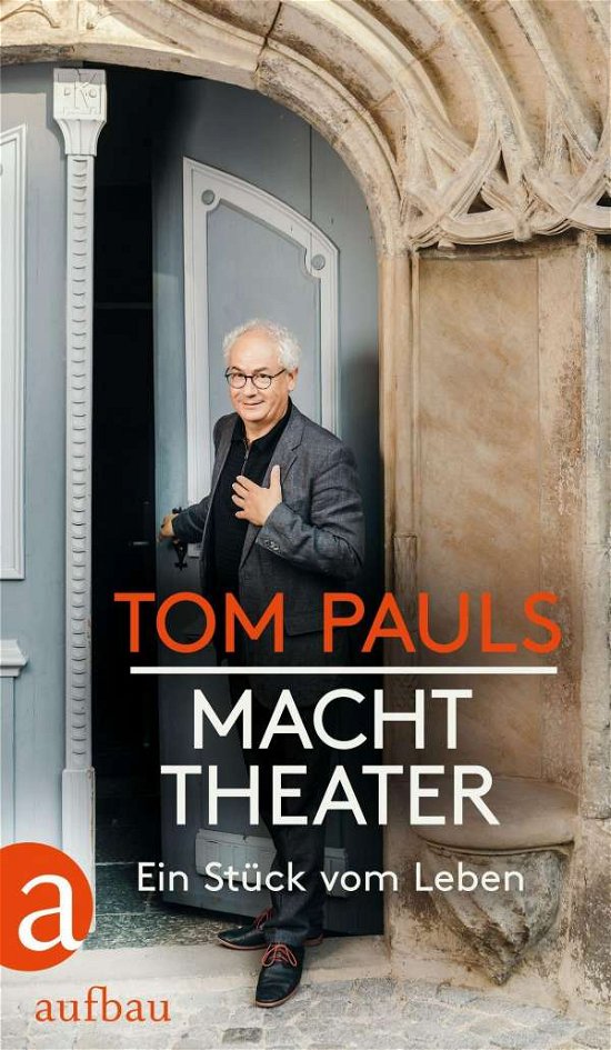 Cover for Tom Pauls · Tom Pauls - Macht Theater (Hardcover bog) (2021)