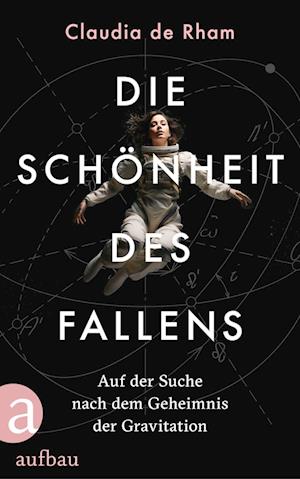 Cover for Claudia de Rham · Die Schönheit des Fallens (Buch) (2024)