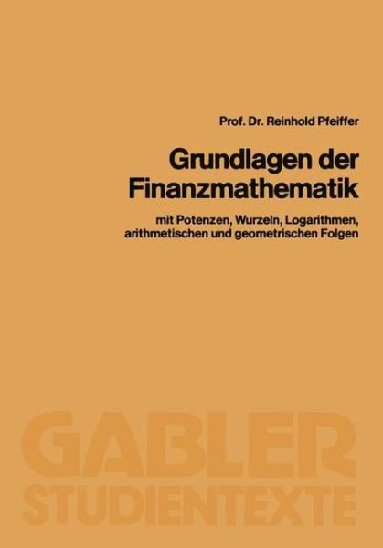 Grundlagen der Finanzmathematik - Reinhold Pfeiffer - Books - Gabler - 9783409001779 - 1991