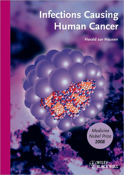 Cover for Zur Hausen, Harald (German Cancer Research Centre, Heidelberg, Germany) · Infections Causing Human Cancer: Softcover Edition (Paperback Book) (2010)