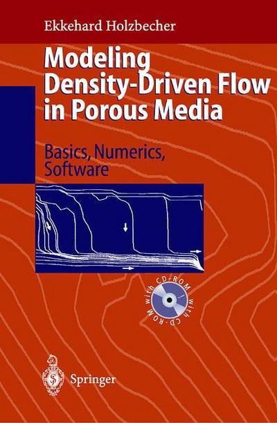 Cover for Ekkehard O. Holzbecher · Modeling Density-Driven Flow in Porous Media: Principles, Numerics, Software (Hardcover Book) [1998 edition] (1998)