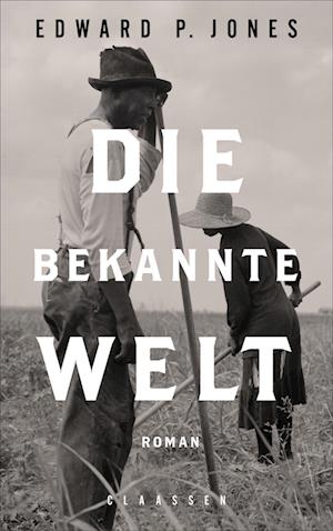 Die Bekannte Welt - Edward P. Jones - Bøker -  - 9783546100779 - 