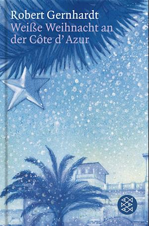 WeiÃŸe Weihnacht An Der CÃ´te D'azur - Robert Gernhardt - Książki -  - 9783596176779 - 