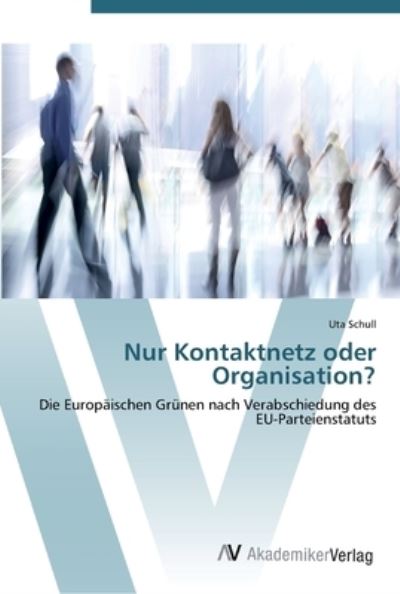 Cover for Schull · Nur Kontaktnetz oder Organisatio (Book) (2012)