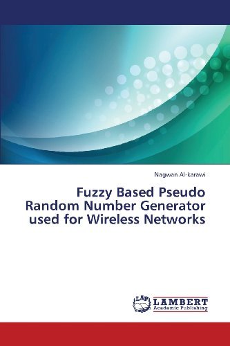 Cover for Nagwan Al-karawi · Fuzzy Based Pseudo Random Number Generator Used for Wireless Networks (Paperback Book) (2013)