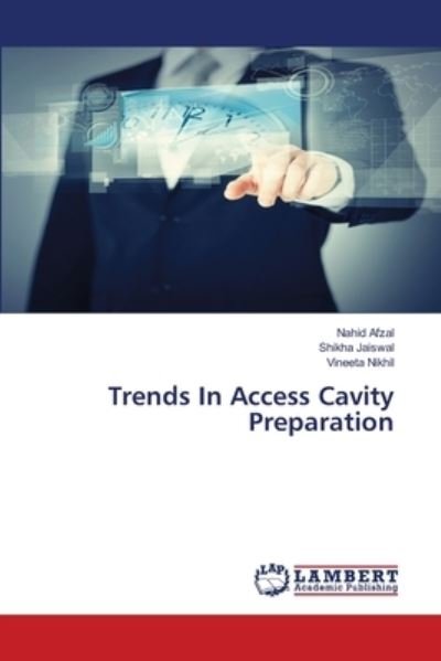 Cover for Afzal · Trends In Access Cavity Preparati (Bok) (2019)