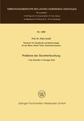 Cover for Hans Israel · Probleme Der Gewitterforschung: I. Das Gewitter in Heutiger Sicht - Forschungsberichte Des Landes Nordrhein-Westfalen (Paperback Book) [1964 edition] (1964)